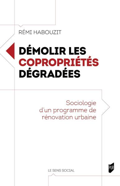 Démolir les copropriétés dégradées