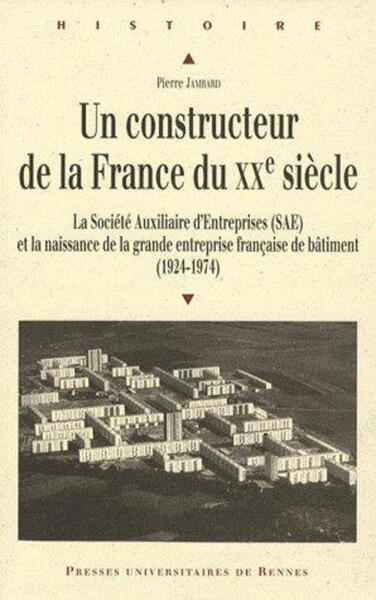 UN CONSTRUCTEUR DE LA FRANCE AU XXE SIECLE