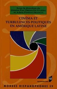 CINEMA ET TURBULENCES POLITIQUES EN AMERIQUE LATINE