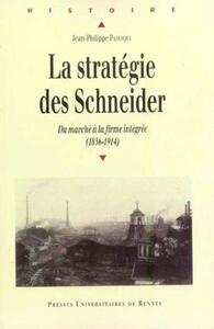 STRATEGIE DES SCHNEIDER. DU MARCHE A LA FIRME INTEGREE 1836-1914