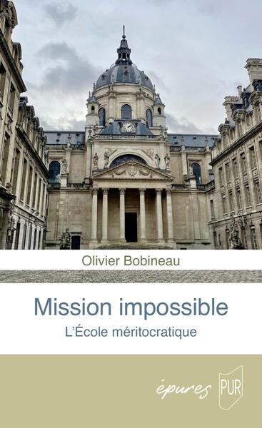 Mission impossible. L'école méritocratique