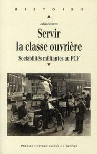 SERVIR LA CLASSE OUVRIERE