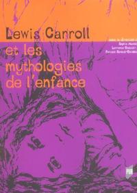 LEWIS CARROLL ET LES MYTHOLOGIES DE L ENFANCE