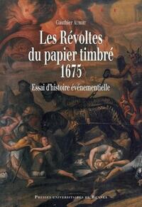 REVOLTES DU PAPIER TIMBRE 1675