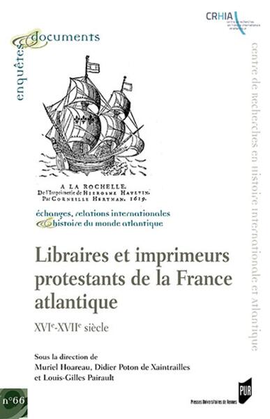 Libraires et imprimeurs protestants de la France atlantique
