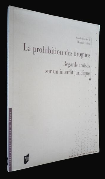 PROHIBITION DES DROGUES A L EPREUVE DES SAVOIRS ET DES Pratiques