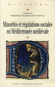 MINORITES ET REGULATIONS SOCIALES EN MEDITERRANEE MEDIEVALE