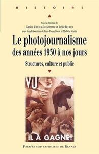 PHOTOJOURNALISME DES ANNEES 30 A NOS JOURS