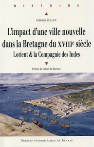 IMPACT D UNE VILLE NOUVELLE DANS LA BRETAGNE DU 18E SIECLE