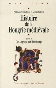 Histoire DE LA HONGRIE MEDIEVALE 2. TEMPS DES ANGEVINS