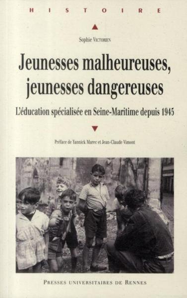 JEUNESSES MALHEUREUSES JEUNESSES DANGEREUSES