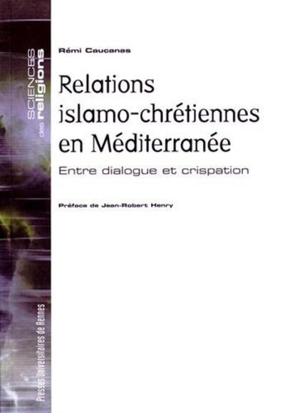 RELATIONS ISLAMO CHRETIENNES EN MEDITERRANEE