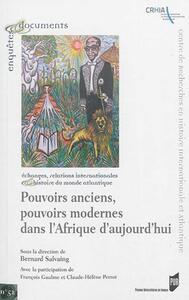 POUVOIRS ANCIENS ET POUVOIRS MODERNES DANS L AFRIQUE D AUJOURD HUI