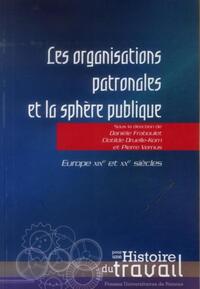 ORGANISATIONS PATRONALES ET LA SPHERE PUBLIQUE