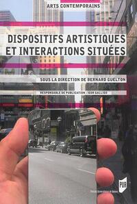 DISPOSITIFS ARTISTIQUES ET INTERACTIONS SITUEES