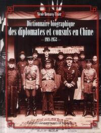 DICTIONNAIRE BIOGRAPHIQUE DES DIPLOMATES ET CONSULS EN CHINE