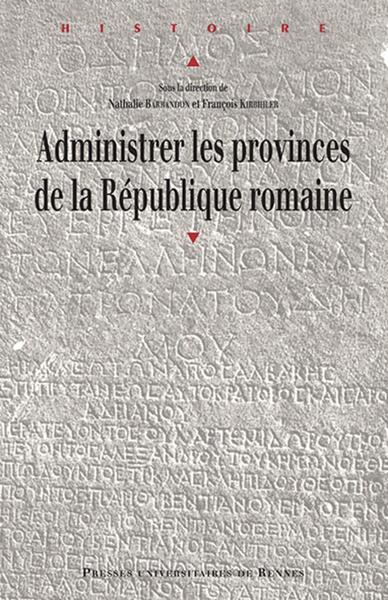 ADMINISTRER LES PROVINCES DE LA REPUBLIQUE ROMAINE