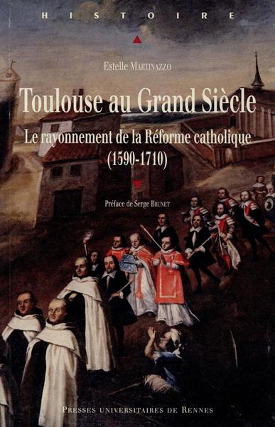 TOULOUSE AU GRAND SIECLE