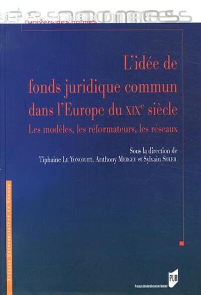 IDEE DE FONDS JURIDIQUE COMMUN DANS L EUROPE DU XIXE SIECLE