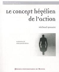 CONCEPT HEGELIEN DE L ACTION