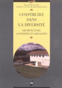 CONSTRUIRE DANS LA DIVERSITE. ARCHITECTURE CONTEXTES ET IDENTITES