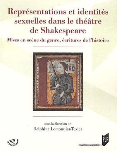 REPRESENTATIONS ET IDENTITES SEXUELLES DANS LE THEATRE DE SHAKESPEARE