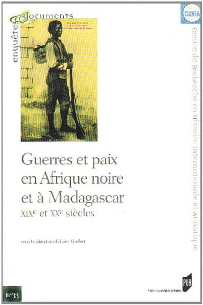 Guerres et paix en Afrique noire et à Madagascar