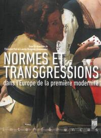 NORMES ET TRANSGRESSIONS DANS L EUROPE DE LA PREMIERE MODERNITE