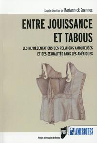 ENTRE JOUISSANCE ET TABOUS