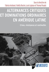 Alternances critiques et dominations ordinaires en Amérique latine