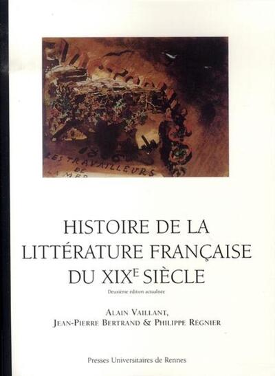 Histoire de la littérature française DU XIXE SIECLE