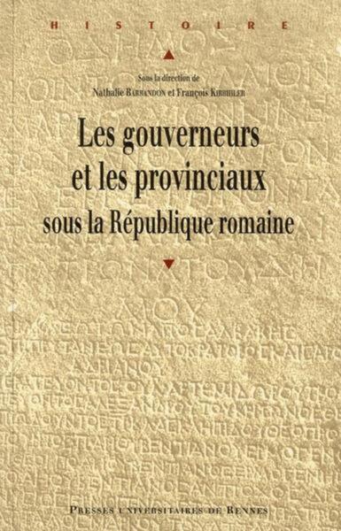 GOUVERNEURS ET LES PROVINCIAUX SOUS LA REPUBLIQUE ROMAINE