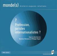 PROFESSION JURISTES INTERNATIONALISTES ?