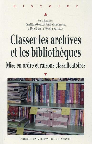 CLASSER LES ARCHIVES ET LES BIBLIOTHEQUES