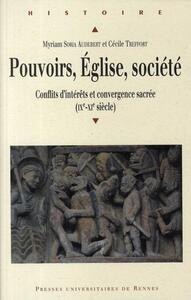 POUVOIRS EGLISE  SOCIETES. CONFLITS D INTERETS ET CONVERGENCE SACREE IXE-XI SIEC