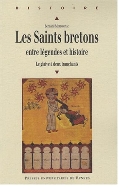 SAINTS BRETONS ENTRE LEGENDES ET HistoireS