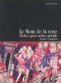 NOM DE LA ROSE. DU LIVRE QUI TUE AU LIVRE QUI BRULE. AVENTURE ET SIGNIFICATION