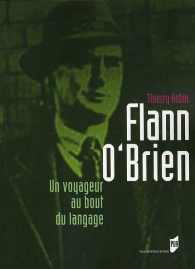 FLANN O BRIEN. UN VOYAGEUR AU BOUT DU LANGAGE