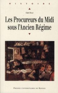 PROCUREURS DU MIDI SOUS L ANCIEN REGIME