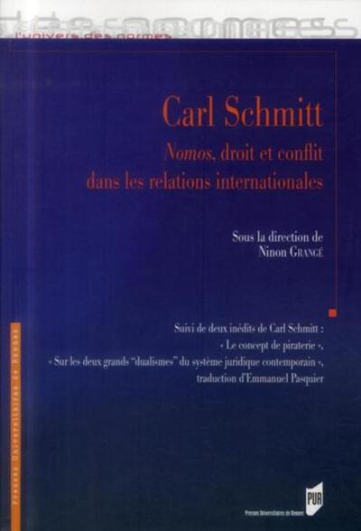 Carl Schmitt: Nomos, droit et conflit dans les relations internationales