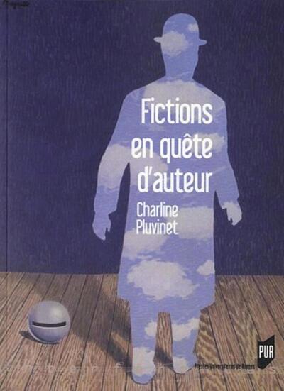 FICTIONS EN QUETE D AUTEUR