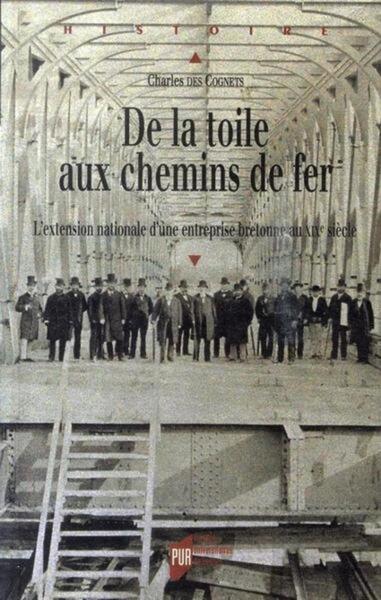 DE LA TOILE AUX CHEMINS DE FER