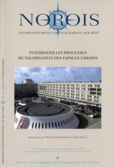 INTERROGER LES PROCESSUS DE VALORISATION DES ESPACES URBAINS