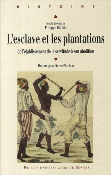 ESCLAVES ET LA PLANTATION