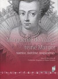 De Marguerite de Valois à la reine Margot