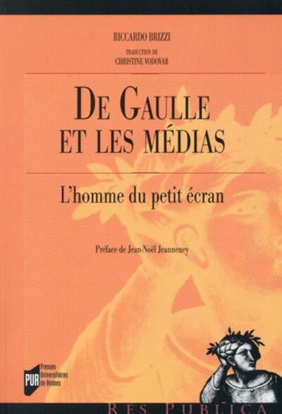 DE GAULLE ET LES MEDIAS