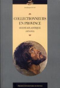 COLLECTIONNEURS EN PROVINCE