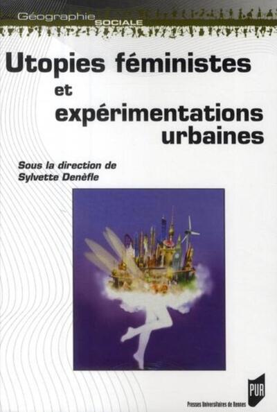 UTOPIES FEMINISTES ET EXPERIMENTATIONS URBAINES