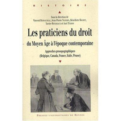 PRATICIENS DU DROIT DU MOYEN AGE A L EPOQUE CONTEMPORAINE