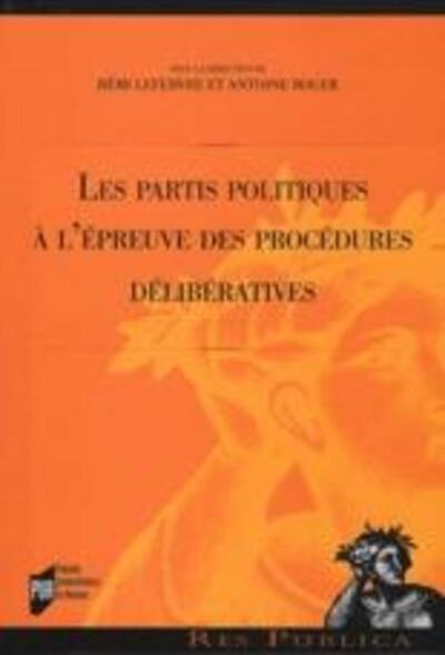 PARTIS POLITIQUES A L EPREUVE DES PROCEDURES DELIBERATIVES